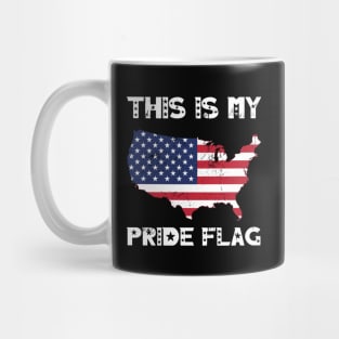 My Pride Flag 4th Of July Independence Day Patriotic American Flag Mug